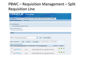 PBWC – Requisition Management – Split
Requisition Line

 
