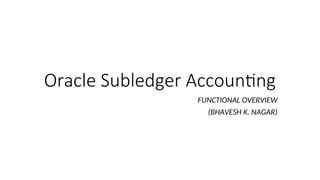 Oracle Subledger Accounting Overview In R12 R12_SLA.ppt Oracle Subledger Accounting - Oracle Subledger Accounting ...