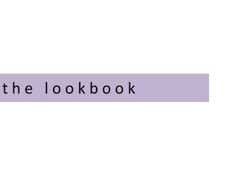the lookbook
 