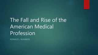 R14. the fall and rise of american medical profession | PPTX