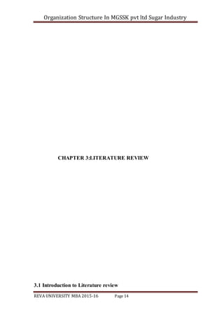 Organization Structure In MGSSK pvt ltd Sugar Industry
REVA UNIVERSITY MBA 2015-16 Page 14
CHAPTER 3:LITERATURE REVIEW
3.1 Introduction to Literature review
 