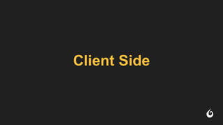Client Side
 