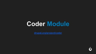 Coder Module
drupal.org/project/coder
 