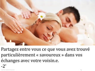 P.5
Partagez entre vous ce que vous avez trouvé
particulièrement « savoureux » dans vos
échanges avec votre voisin.e.
-2’
 