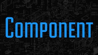 Component
 