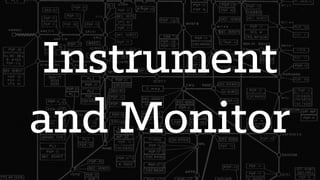 Instrument
and Monitor
 