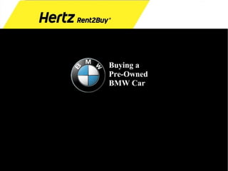 Buying a
Pre-Owned
BMW Car

 