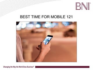 BEST TIME FOR MOBILE 121
 
