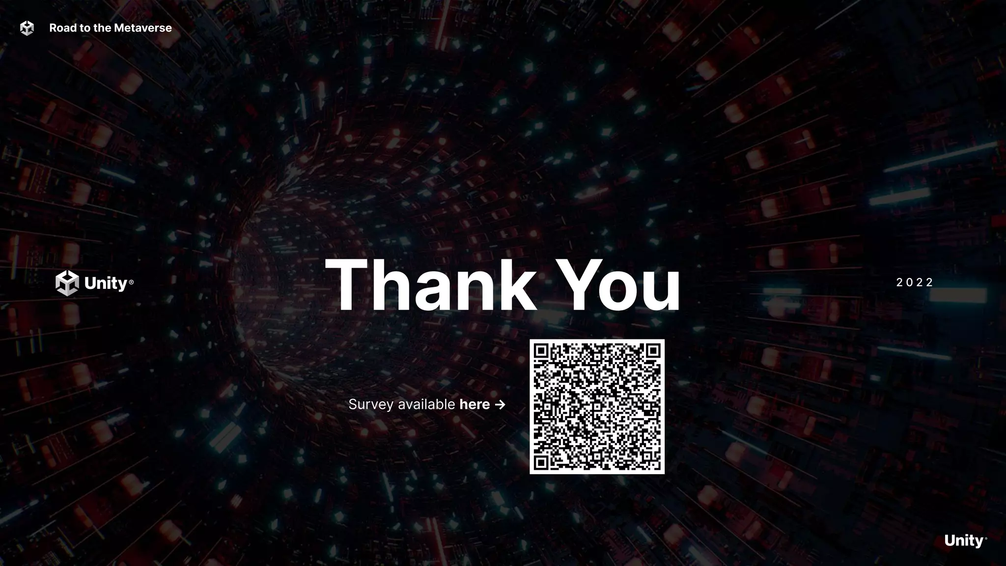 Thank You 2 0 2 2
Road to the Metaverse
Survey available here →
 