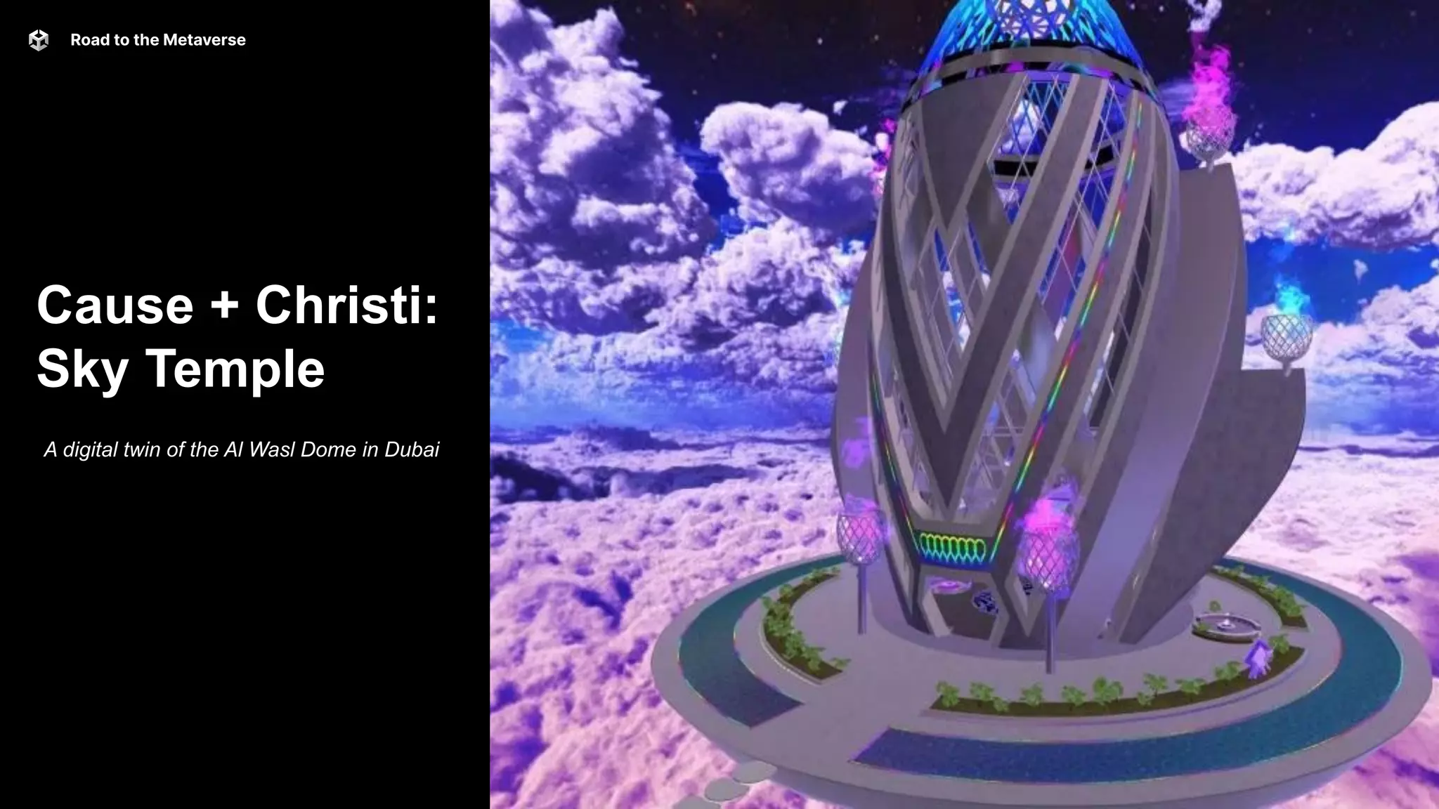Road to the Metaverse 6
Cause + Christi:
Sky Temple
A digital twin of the Al Wasl Dome in Dubai
 