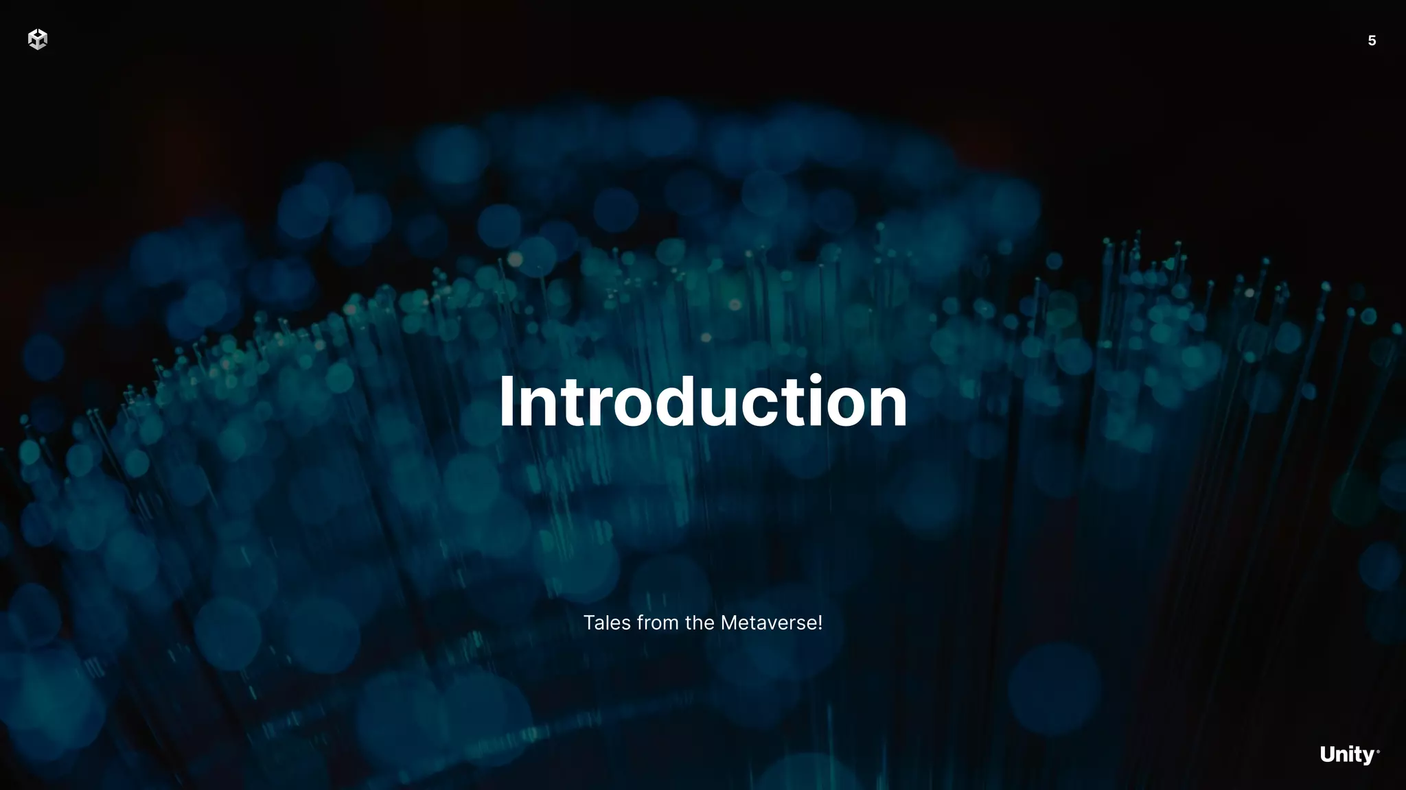 5
Introduction
Tales from the Metaverse!
 