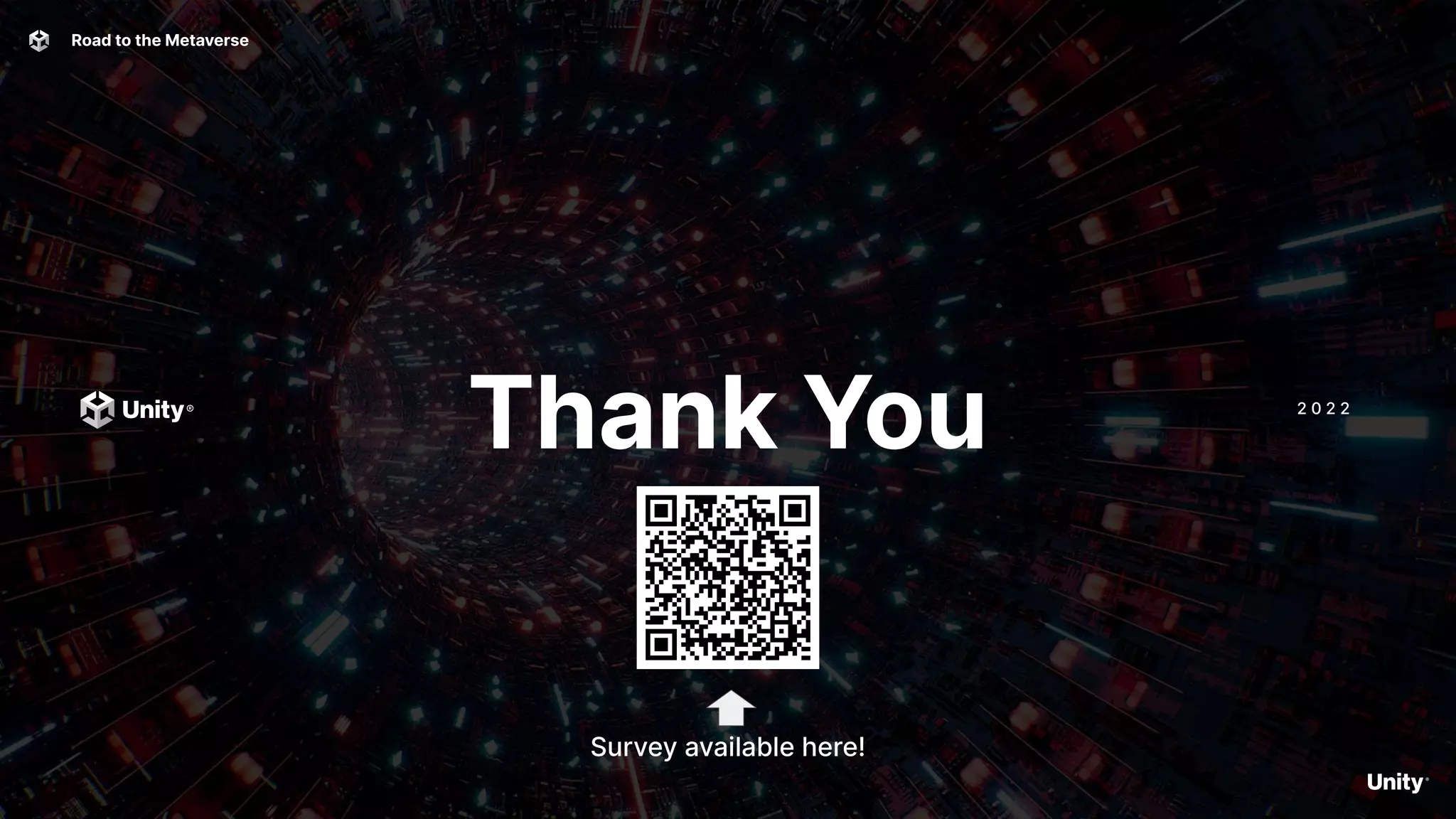 Thank You 2 0 2 2
Road to the Metaverse
Survey available here!
 