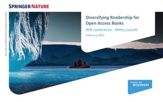 Diversifying Readership for
Open Access Books
R2R conference - Mithu Lucraft
February 2021
Antarctica
meltdown
could
double
sea
level
rise
 