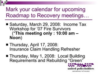 Mark your calendar for upcoming Roadmap to Recovery meetings… ,[object Object],[object Object],[object Object]