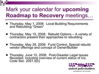 Mark your calendar for  upcoming Roadmap to Recovery  meetings… ,[object Object],[object Object],[object Object],[object Object]
