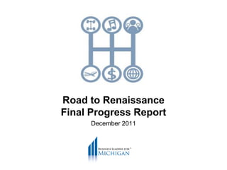 Road to Renaissance
Final Progress Report
December 2011
 