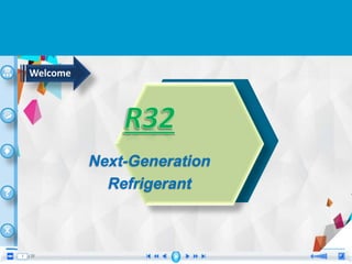 Next-Generation
Refrigerant
Welcome
 