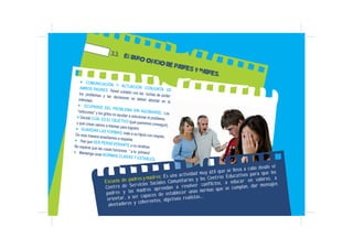 X COMUNICACIÓN Y ACTUACIÓN CONJUNTA DE
AMBOS PADRES. Tened cuidado con las luchas de poder:
los problemas y las decisiones...