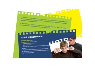 X Para realizar cualquier cambio, primero hemos de saber con precisión qué hace nuestro hij@ y qué
deseamos cambiar (márqu...