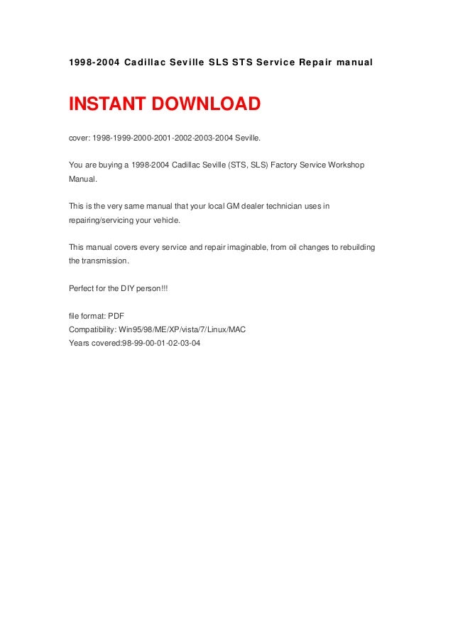 1998 2004 Cadillac Seville Sls Sts Repair Manual