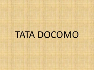 TATA DOCOMO