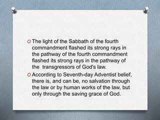 O The light of the Sabbath of the fourth
commandment flashed its strong rays in
the pathway of the fourth commandment
flas...