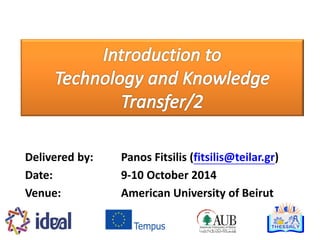 Delivered by: Panos Fitsilis (fitsilis@teilar.gr)
Date: 9-10 October 2014
Venue: American University of Beirut
(AUB)
 