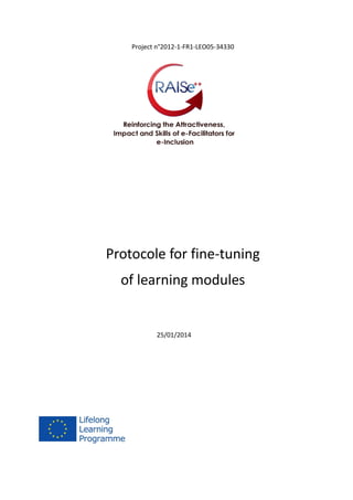 Project n°2012-1-FR1-LEO05-34330
Protocole for fine-tuning
of learning modules
25/01/2014
 