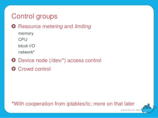 Cgroups, namespaces and beyond: what are containers made from? Cgroups, namespaces and beyond: what are containers made from?
