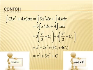 ∫ (3x       + 4 x)dx = ∫ 3 x dx + ∫ 4 xdx
        2                    2


                     = 3∫ x dx + 4 ∫ xdx
                             2


                         x3     x2      
                     = 3 + C1  + 4 + C2 
                         3      2       
                                        
                     = x + 2 x + (3C1 + 4C2 )
                        3        2



                     = x + 3x + C
                         3           2
 