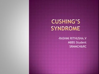 -RASHMI RITHUSHA.V
MBBS Student
SRMMCH&RC
 