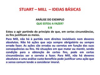 Stuart – mill – ideias básicas | PPTX