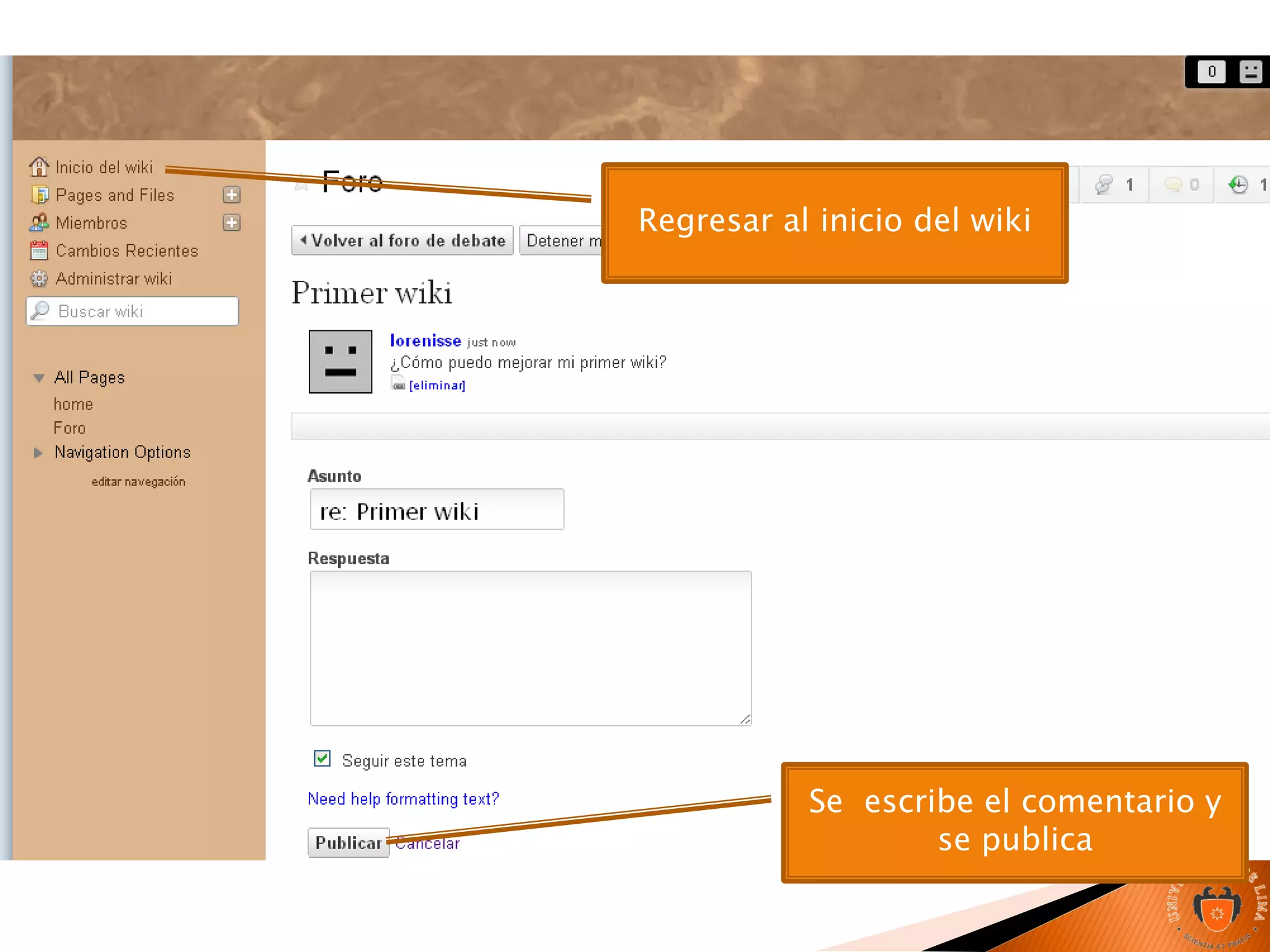 Se escribe el comentario y
se publica
Regresar al inicio del wiki
 