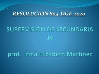 RESOLUCIÓN 804-DGE-2020
 