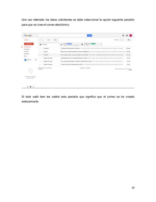 29
Una vez rellenado los datos solicitantes se debe seleccionar la opción siguiente pestaña
para que se cree el correo electrónico.
Si todo salió bien les saldrá esta pestaña que significa que el correo se ha creado
exitosamente.
 