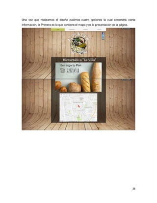 38
Una vez que realizamos el diseño pusimos cuatro opciones la cual contendrá cierta
información, la Primera es la que contiene el mapa y es la presentación de la página.
 