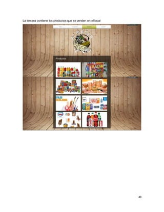 40
La tercera contiene los productos que se venden en el local
 