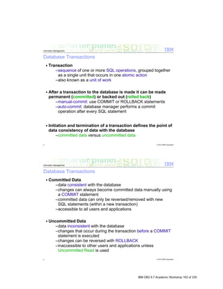 IBM DB2 9.7 Academic Workshop 163 of 335
 