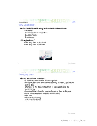 IBM DB2 9.7 Academic Workshop 12 of 335
 
