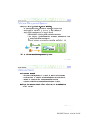 IBM DB2 9.7 Academic Workshop 13 of 335
 