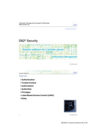 IBM DB2 9.7 Academic Workshop 205 of 335
 