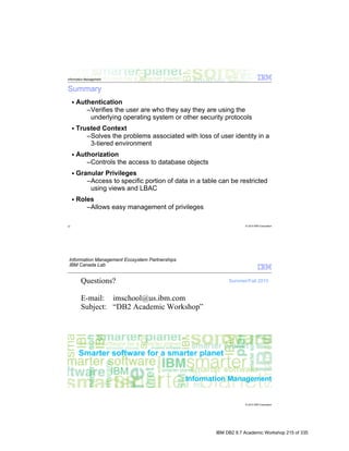 IBM DB2 9.7 Academic Workshop 215 of 335
 