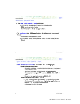 IBM DB2 9.7 Academic Workshop 288 of 335
 