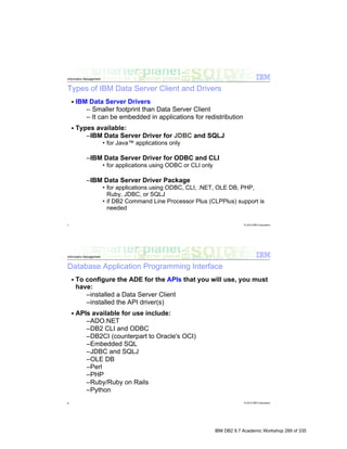 IBM DB2 9.7 Academic Workshop 289 of 335
 