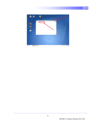 9

    IBM DB2 9.7 Academic Workshop 335 of 335
 