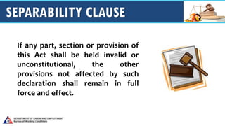 SEPARABILITY CLAUSE
If any part, section or provision of
this Act shall be held invalid or
unconstitutional, the other
provisions not affected by such
declaration shall remain in full
force and effect.
 