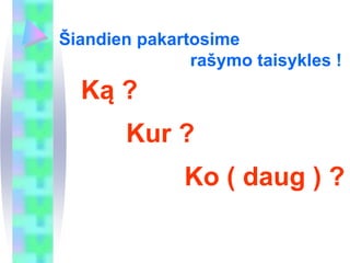 2b - Rašymo taisyklės