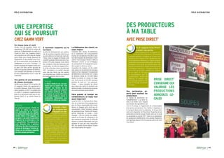 Un 2e
magasin Prise Direct’
a ouvert ses portes
Après l’ouverture d’un 1er magasin à Ar-
ras en avril 2016, Prise Direct’ s’ancre dans
le paysage régional et s’implante sur la zone com-
merciale Lens2, à Vendin-le-Vieil. Alimenté par plus
de 50 producteurs référencés, le magasin propose
des produits exclusivement alimentaires : des fruits,
des légumes, de la viande, des produits laitiers, des
boissons provenant de la Région Hauts-de-France
et privilégiant l’ultra-local. L’enseigne privilégie de
plus en plus des produits médaillés pour achalan-
der ses rayons, un vrai signe
de reconnaissance pour les
consommateurs : environ 500
références en produits frais
avec une large gamme en cré-
merie et fromage remplissent
les rayons.
42 43
UNE EXPERTISE
QUI SE POURSUIT
CHEZGAMMVERT
Un réseau large et varié
Vertdis, c’est 89 magasins Gamm vert
représentant 200 000 m2 de surface de
vente sur 9 départements au nord et à
l’ouest de Paris. Les magasins Gamm
vert proposent une offre large de végétal
(serre froide, serre chaude, pépinière) de
l’équipement et des produits pour le jar-
din, de la motoculture, de l’animalerie, de
l’habillement et un coin « boutique ». Il
existe 4 concepts de magasin Gamm vert
du petit LISA (libre service agricole) de
500m2 à la grande jardinerie de 6000m2.
Ces concepts sont déclinés en fonction
de leurs implantations et de la zone de
chalandise.
Une gestion et une animation
de réseau reconnues
Vertdis assure depuis 2015 la gestion de
25 magasins Gamm vert appartenant à
la société Dépreaux, filiale de la coopé-
rative CapSeine. En 2017, la société s’est
vu confier 21 magasins supplémentaires
grâce à un partenariat signé avec la coo-
pérative EMC2 et sa société Nature &
Plein Air.
2 nouveaux magasins sur le
territoire
Au-delà du développement par partena-
riat, de nouveaux magasins voient le jour
au sein même du territoire des Hauts-de-
France. Ainsi le magasin de Baralle a été
transféré quelques mètres plus loin à l’au-
tomne 2016, pour proposer à ses clients
des conditions d’accueil beaucoup plus
confortables. De même le magasin d’Her-
lin le Sec a fait peau neuve au printemps
2017. L’entretien et le confort d’accueil
aussi bien des clients que des salariés
est primordial pour Vertdis qui poursuit
les investissements dans ce sens.
La fidélisation des clients, un
enjeu majeur
L’évolution des canaux de distribution
et la modification des comportements
d’achat ont sensiblement modifié la rela-
tion des enseignes de distribution à leurs
clients. C’est pourquoi Vertdis a défini la
fidélisation comme un axe stratégique,
en prolongement de l’engagement quoti-
dien à placer le client au centre.
L’ensemble des équipes ont été mobili-
sées autour du recrutement de nouveaux
clients en leur proposant le programme
de fidélité de la carte Gamm vert. La base
de données initiale de 700 000 fidèles
depuis la création du réseau de maga-
sins s’est enrichie de 55 000 nouveaux
porteurs de carte en 1 an seulement.
L’enjeu  : « mieux connaitre les clients
pour mieux leur parler et construire une
relation durable » et demain leur proposer
une communication personnalisée.
Faire grandir et évoluer les
collaborateurs, un enjeu tout
aussi important
Lancé en 2012, le Parcours de la Réus-
site, est un parcours d’accompagnement
pour les futurs responsables afin de leur
donner un bagage qu’ils n’ont pas né-
cessairement. Cette formation réalisée
en partenariat avec l’institut de Genech,
permet d’atteindre un niveau « Distri
manager ». Elle est ouverte aux collabo-
rateurs sur la base du volontariat et de
leur implication personnelle. En effet elle
impose un rythme d’alternance avec une
semaine de cours par mois. Aujourd’hui
80% des salariés formés depuis l’origine
sont responsables de magasin.
 
PÔLE DISTRIBUTION PÔLE DISTRIBUTION
FOCUS
Ce partenariat permet à Vertdis de
gagner en volume en engageant
une optimisation de ses charges.
Le réseau total Gamm vert géré par
Vertdis s’élève à 136 magasins, ce
qui grâce à son poids lui permettra
d’apporter de la performance et de
la compétitivité. Plus globalement,
cette démarche vise à optimiser
l’efficience des deux réseaux avec la
volonté de développer l’activité jar-
dinerie sur les territoires respectifs
des deux groupes partenaires.
DES PRODUCTEURS
À MA TABLE
AVECPRISEDIRECT’
Des partenaires ex-
perts pour soutenir les
producteurs
Ce réseau de distribution est
complémentaire à la vente di-
recte à la ferme car il répond
aux besoins des agriculteurs qui
n’ont ni le temps, ni l’opportunité de commercialiser
leurs propres productions. Pour faciliter la logistique et
le transport depuis chez le producteur, le Groupe Advi-
tam met à disposition de Prise Direct’ l’expertise de ses
partenaires comme le Groupe Charlet, avec qui il a noué
un partenariat en janvier 2017. Grâce à ce partenariat,
les producteurs bénéficieront d’une solution d’optimisa-
tion logistique depuis la ferme jusqu’aux points de vente
Prise Direct’.
Economie d’éner-
gie : 4 Gamm Vert
s’équipent de leds
À l’occasion de la rénovation
de4magasinsGammvert,Vertdisafait
installerunnouveléclairageLED.Lesma-
gasinsdeWormhout,Wimereux,Airesur
laLysetIzel-les-Hameauxintègrerontce
nouvel éclairage avec certaines zones
équipéesdelatechnologie«Dimmable »
quirègleautomatiquementl’intensitéde
l’éclairage en fonction de la lumière du
jour. Les prévisions d’économies sont
de 30% sur la consommation et l’entre-
tien. Eneffet,laduréedeviedesLEDest
40 fois supérieure à celle des lampes à
incandescenceavecuneambianceplus
agréable.
FOCUS
Le drive à Herlin-le-sec, une nou-
veauté pour un Gamm vert. Pour
s’adapter aux besoins de ses
clients mais aussi pour proposer
une solution facilitante, le maga-
sin propose un service drive pour
les produits pondéreux comme le
combustible, l’alimentation pour
le bétail ou la clôture par exemple.
 