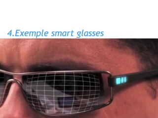 4.Exemple smart glasses
 