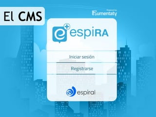 El CMS
 